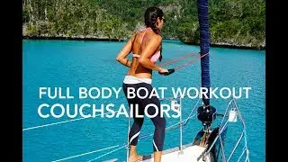 Working Out on a Sailboat || COUCHSAILORS Sailing Journal