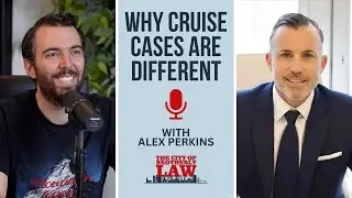 Why Cruise Cases Are Different | Episode 10 with Alex Perkins