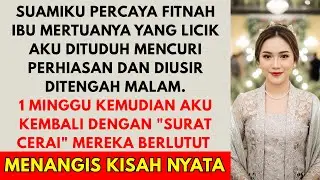 SUAMIKU MENGUSIRKU KARENA DITUDUH MENCURI PERHIASAN - 1 MINGGU KEMUDIAN MEREKA BERLUTUT MENANGIS ...