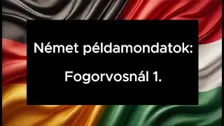Német példamondatok: Fogorvosnál 1.