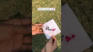 Cute name embroidery hankey for you all 💕🫶🏻 *Custom Designs* ✨ #embroidery #shorts #giftideas #diy