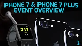 Jet Black iPhone 7 Event Overview! (Apple Watch Series 2, AirPods)