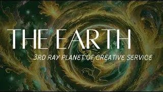 The EARTH (3rd Ray) | Planets in Esoteric Astrology | Rayology & Occult Discipleship