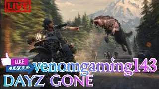 DAYS GONE HORROR GAMEPLAY  || #VENOMGAMING143