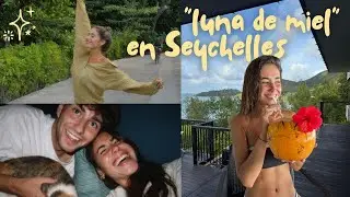 “LUNA DE MIEL” en SEYCHELLES 🇸🇨 con MARINA BARRIAL💋