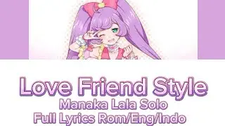 Pripara (Love Friend Style) Manaka Lala Solo Full Lyrics Rom/Eng/Indo
