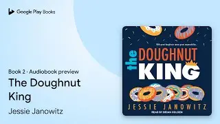 The Doughnut King Book 2 by Jessie Janowitz &middot; Audiobook preview
