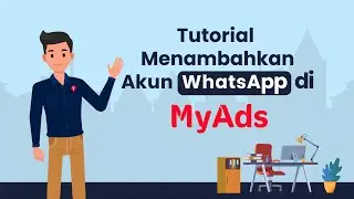 Tutorial Menambahkah Akun Whatsapp di MyAds
