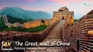 The Great Wall of China in 4K Video - 🎵Relaxing Music 🎵Sleep Music 🎵Meditation Music 🎵Ambient Music