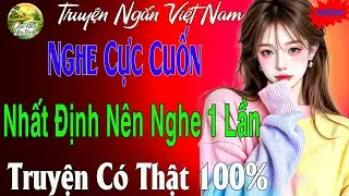 Nên Nghe Trước Khi Ngủ –Nghe Cực Cuốn Nhất Định Nên Nghe Ngủ Rất Ngon -Đọc Truyện Đêm Khuya Việt Nam