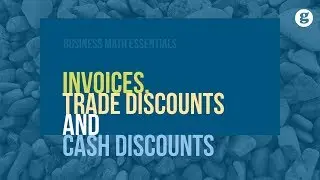 Invoices, Trade Discounts and Cash Discounts