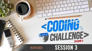 Coding Challenge season 3 | Session 3