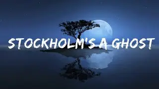 sad alex - stockholm's a ghost town (Lyrics) Lyrics Video