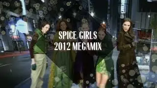Spice Girls Megamix [2012]