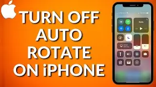 How to Turn Off Auto Rotate on iPhone