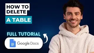 How to Delete a Table in Google Docs [2026 Guide]
