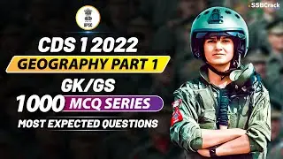 CDS 1 2022 | 1000 Most Expected Questions In GK And GS | Geography Live Class | Part 1