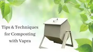 Tips for composting | Composting with Vapra | Composting for beginners