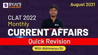 August 2021 Current Affairs | Full Month Current Affairs Revision | CLAT 2022  | Abhimanyu Sir