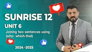 sunrise 12   Unit 6   Joining two sentences using wh0  which that