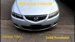 Sergey Pip VLOG 46 Salvage title 2008 Mazda 6 Rebuild