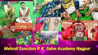 Mehndi Function Nagpur P. K.Salve Academy Music and Art