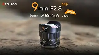 📷Introducing the AstrHori MF 9mm F2.8 Ultra Wide-Angle Lens.