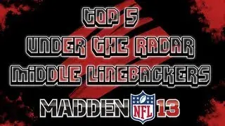 Top 5 Under the Radar Middle Linebackers: Madden 13 [HD Gameplay]