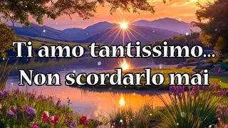 Ti amo tantissimo... Non scordarlo mai