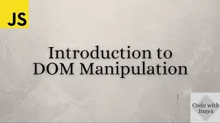 DOM Manipulation in Javascript | Code with Inaya