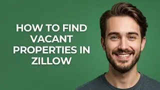 How to Find Vacant Properties In Zillow - GUIDE!