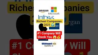 Top 5 Richest Companies in the world 2025 💰😱|Apple, microsoft of someone New ?? 😳 #businessfacts