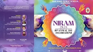 NIRAM 2K24 || 18th ANNUAL DAY CELEBRATION || MAR MAKIL PUBLIC SCHOOL , KAIPUZHA