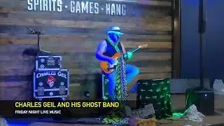 Charles Geil and His Ghost Band LIVE at Foundry Social for Friday Night Live!