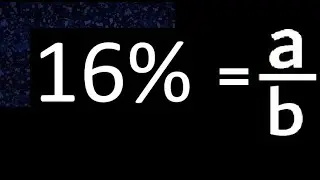 16% to fraction , 16 percent to fraction , convert percentage to fraction