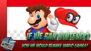 [If We Ran Nintendo] Episode 67: How we would Remake Mario Games!!