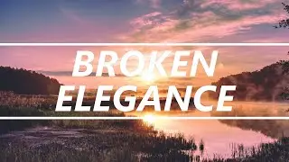 Broken Elegance - Now [Vocal Chillstep]