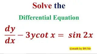 Solve  the first-order linear differential equation, dy/dx - 3ycot x = sin 2x