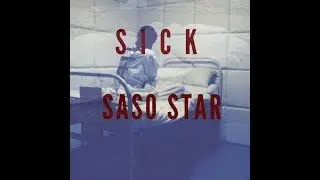 Saso Star - Sick (Audio)