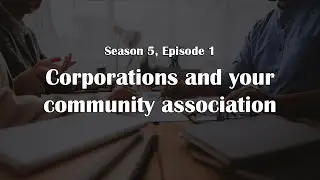 Corporations and your community association