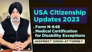 USA Citizenship Updates 2023 - Form N-648 Medical Certification for Disability Exception