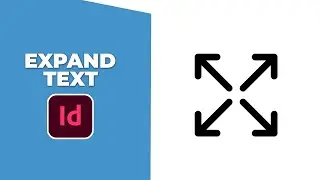 How to expand text in InDesign