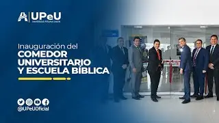 Inauguración de Escuela Bíblica en el Templo Villa Unión y Nuevo Comedor Universitario