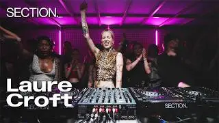 Laure Croft | Techno DJ Set | SECTION. | May 2026