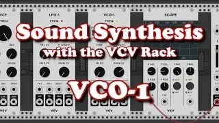 Sound Synthesis using VCV Rack - VCO-1 / Voltage Controlled Oscillator
