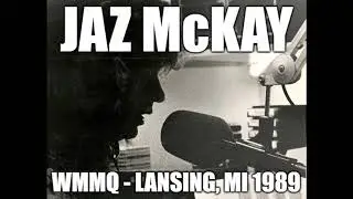 JAZ MCKAY SHOW -  WMMQ 1989