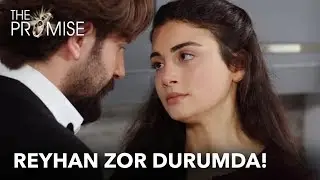Reyhan zor durumda! | Yemin (The Promise) 30. B&ouml;l&uuml;m (English Subtitles)