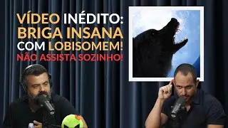 VÍDEO INÉDITO BRIGA INSANA COM LOBISOMEM! [com Rony Vernet] #flow
