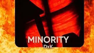 MINORITY (beat prod.by Benatovic Beats)#epicsoundtrack Newmusic #Newartist #DxK