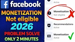 Facebook Monetization Not Eligible Problem Solve 2026 | Page & Profile Issue Fix in 2 Minutes